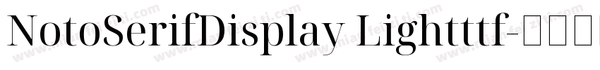 NotoSerifDisplay Lightttf字体转换